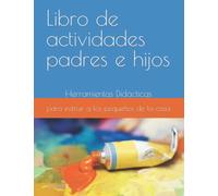 Libro de actividades padres e hijos: Herramientas pedagógicas padres de niños de 2 - 4 años | colorear, repasar, alfabeto y emociones | español, inglés | gran formato