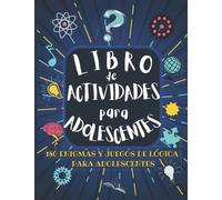 Libro de actividades para adolescentes: 180 Enigmas y juegos de lógica para adolescentes| Rompe el aburrimiento para niñas y niños con Sudoku, ... ingenio y rompecabezas para niños 12-16 años.