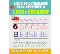Libro de actividades para aprender a leer y escribir para niños de 3 a 6 años: Una guía divertida para leer y escribir: dominar letras, números y ... 3-6 AÑOS ( Spanish Workbook for Elementary)