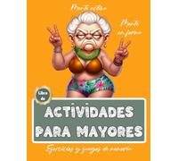 Libro de Actividades para Mayores | Ejercicios y juegos de memoria | Estimulación Mental | Pasatiempos | Alzheimer, Demencia, Parkinson (Libros de actividades para personas mayores)