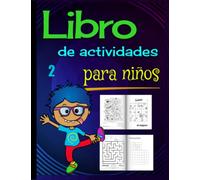 Libro de actividades para niños. 2: Veo, veo, busca y encuentra. Sudokus de imágenes. Laberintos. Dibuja y colorea. Con soluciones. A partir de los 6 años.