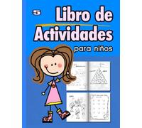 Libro de actividades para niños. 5: Sumas y Restas de 2 cifras. Veo, veo, busca y encuentra. Laberintos. Une los puntos y colorea. A partir de los 6 años.