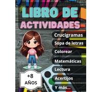 Libro de Actividades: Para niños Anti Aburrimiento, Para Niños de 8 Años o Más, Abre la Mente de tus Hijos, Pasatiempos Para Niños y Niñas, ... Sopa de Letras, Matemáticas y Acertijos