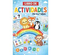 Libro de Actividades para Niños de 4 a 8 Años: Juegos Educativos, Laberintos, Números, Letras y Dibujos para Aprender Jugando