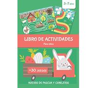 Libro de actividades para niños. Huevos de Pascua y conejitos. +30 Juegos: Cuaderno infantil para las vacaciones. Semana Santa. Para recortar, pegar, jugar, y divertirse en familia. XXL