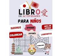 Libro de actividades para niños: juegos para aprender japonés: sudokus, colorear, sopa de letras y laberintos y mucho más. Para niños a partir de 6 años | Sopa de letras en japonés para niños |