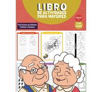 Libro De Actividades Para Personas Mayores: Ejercicios y Juegos Pasatiempos de Memoria y Estimulación Mental Para Mayores - Un Libro Perfecto Para ... y Demencia - Con Soluciones - Libro 2