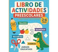 Libro de Actividades preescolares, dibuja, cuenta, recorta y aprende para niños de 2 a 6 años: Recortar, trazar, resolver laberintos y colorear. 70 ... desarrollar motricidad fina y creatividad