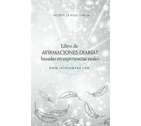 Libro de afirmaciones diarias basadas en experiencias reales