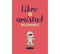 Libro de amistad rellenable "Momia": Un diario divertido para rellenar con los amigos - ideal para niños de 6 a 12 años