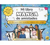 Libro de Amistades para Niños y Niñas (8-12 años): Estilo Manga - Libro de Amigos para Rellenar con Recuerdos, Mensajes y Dibujos | Regalo Ideal para Cumpleaños y Fin de Curso