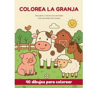 Libro de animales de granja para colorear | Para niños y niñas de 2-6 Años | Dibujos fáciles, grandes y de líneas gruesas | Vaca, cerdito, caballo, ... los animales de la granja mientras colorean