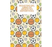 Libro de apuestas deportivas: Cuaderno ideal para seguir tus apuestas deportivas/apuntar todos tus pronósticos y seguir el rendimiento de tus equipos y jugadores favoritos