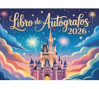 Libro de Autógrafos 2026: Un Recuerdo para Niños que Guarda Firmas de Familiares y Personajes Favoritos Durante Aventuras en Parques Temáticos