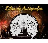 Libro de Autógrafos: Álbum de fotos y autógrafos personalizado para niños y adultos para aventuras en parques temáticos. Viajar de vacaciones con familiares y amigos.
