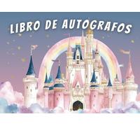 Libro de Autógrafos para Niñas: Recuerdo Mágico para Firmas, Fotos y Momentos Familiares en Parques Temáticos. Papel Color Crema