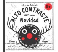 Libro de Bebe de Alto Contraste - Mi Primera Navidad: Blanco y Negro- Imagenes de Estimulacion Visual para Recien Nacidos, Educación Sensorial, Regalo Niña y Niño