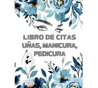 Libro de Citas uñas, manicura, pedicura: Planificador horario de 7 h a 22 h Semana vista | Cuaderno de trabajo de diseño de uñas | Libreta para Apuntar y Agendar Citas para Manicure o Pedicure