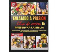 Libro de cocina de conservas y Biblia de conservación 2026-2027: Domine el arte de conservar enlatado en casa con recetas probadas y 1000 días de comidas saludables y sabrosas.