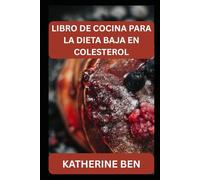 LIBRO DE COCINA PARA LA DIETA BAJA EN COLESTEROL