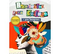 Libro De Collage Recortables: Más de 400 Imágenes de Alta Calidad para Recortar y Hacer Collage. Imágenes Vintage, Plantas, Insectos, Flores, ... de Recortes, Bullet Journal, Scrapbooking.