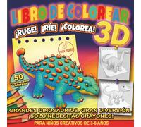 Libro de Colorear 3D: ¡Ruge! ¡Ríe! ¡Colorea!: Coloreado Fácil y Divertido de Dinosaurios para Niños de Preescolar - Amigos Prehistóricos Adorables con ... en 3D: ¡descubre la magia de la creación!)