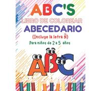 Libro de Colorear ABC - El abecedario (incluye la letra Ñ) - Para niños de 2 a 5 años - Spanish Coloring Book for Toddlers 2-5