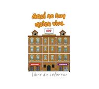 Libro de colorear "Aquí no hay quien viva"