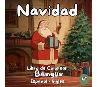 Libro de Colorear Bilingüe Navidad: Libro de Colorear Navidad - Libro de Colorear Papá Noel - 30 Dibujos Mágicos con Vocabulario Español-Inglés + Cuaderno de Notas Creativo