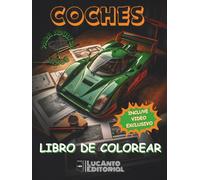 Libro de Colorear Coches: Dibujar Coches de carreras, diversión Garantizada con 50 imágenes asombrosas para Adultos y Niños. (Mundo del Motor: Libros de Colorear coches)
