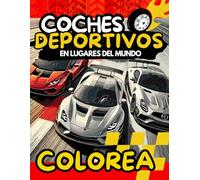 Libro de COLOREAR COCHES para NIÑOS. ¡Colorea los 50 MEJORES coches deportivos y de carrera que existen!: Y además en cada página COLOREA CIUDADES del mundo.