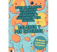 Libro de Colorear con Dibujos Simpáticos, Relajantes y Juguetones para adultos: colores y paz interior