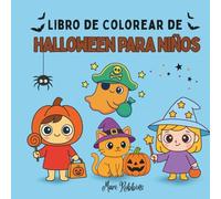 Libro de Colorear de Halloween para Niños: 45 Páginas de Colorear Lindas y Fáciles de Halloween - Calabazas Divertidas, Fantasmas Amigables, Brujitas, ... de Halloween para Niños de 2 a 8 Años)