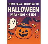 Libro de Colorear de Halloween para Niños de 4 a 8 Años: 50 Páginas Divertidas y No Muy Espeluznantes con Calabazas, Fantasmas, Brujas y Gatos