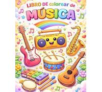 Libro de Colorear de Música: Animales Músicos: 50 Dibujos Grandes con Líneas Gruesas para Niños y Niñas de 2 a 6 Años