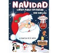 Libro de Colorear de Navidad para Niños: 100 Dibujos Divertidos con Imágenes Fáciles - Libro de Colorear para Niños - Libro de Garabatos