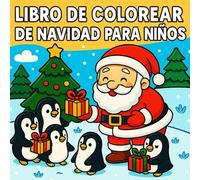 Libro de colorear de Navidad para niños: Papá Noel para colorear, animales de invierno y árboles decorados - libro de colorear Navidad niños desde 4 ... y regalo perfecto para las vacaciones
