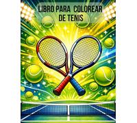 Libro de colorear de tenis: Libro de colorear acerca de tenis para niños, Mi Primer Libro de Actividades: Tenis - Páginas para Colorear