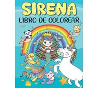 Libro de colorear de unicornio, sirena y princesa: Unicornios, sirenas, princesas, arcoíris, lindos amigos y más. Libro de colorear para niños: lindas ... para colorear para niñas, regalo mágico