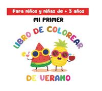 Libro de colorear de verano para niños: Dibujos grandes y fáciles para colorear - A partir de 3 años - Playa, animales, vacaciones y más