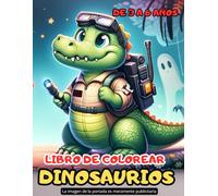 LIBRO DE COLOREAR DINOSAURIOS DE 3 A 6 AÑOS: "Diversión y aprendizaje: Un libro de colorear con dinosaurios para los más pequeños."