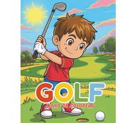 Libro de Colorear Golf para Niños: 50 páginas divertidas con swings, palos y campos de golf para niños de 4 a 8 años