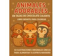Libro de Colorear Kawaii Navidad | Animales Adorables en Tazas Navideñas: 50 ilustraciones a una sola cara · Marker Friendly (sin traspaso) · Páginas ... cozy para niños y adultos amantes del kawaii