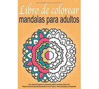 Libro de colorear mandalas para adultos - Con más de 60 páginas de diferentes gráficos (animales, flores, etc.) - Bloque de pintura para adultos para ... el control del estrés y la relajación - A4