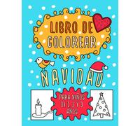 Libro de Colorear | Navidad | Para Niños de 1, 2 y 3 Años: Mi Primer Cuaderno para Colorear | Dibujos para Pintar | Fáciles y Simples | Niños y Niñas 1 Año +