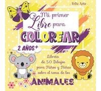 Libro de Colorear Niños 2 Años +: Libro infantil Animales : 50 dibujos de animales para colorear | Cuardenillos infantil | Libros para Colorear Niños ... o Niñas de 2, 3, 4 años para las vacaciones