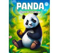 Libro de colorear panda para niños: Colorea y aprende con pandas: ¡Diversión educativa!