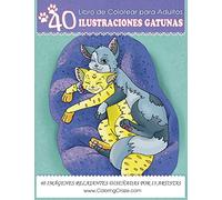 Libro de Colorear para Adultos: 40 Ilustraciones Gatunas, Páginas para Colorear Anti Estrés para Adultos de ColoringCraze: 1 (Colección de Libros Animales Domésticos)