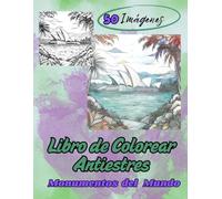 libro de colorear para adultos antiestres: Monumentos del Mundo, Relájate coloreando