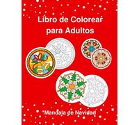 Libro de Colorear para Adultos Mandala de Navidad: Dibujos Navideños Simples Perfecto para Personas Mayores con Demencia o Alzheimer, Abuelos, Regalo de Navidad o Reyes Magos